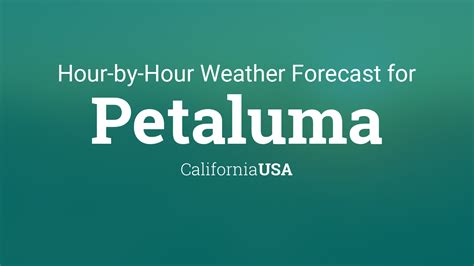 Min temperature will be 6&176;c 42&176;f on Wed 08. . Petaluma weather hourly